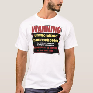 Camiseta homeschooler unsocialized