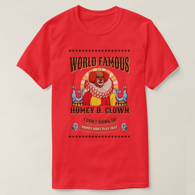 Camiseta Homey D do Mundo Famous Desde 1990 (Frente do Design)
