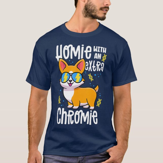 Camiseta Homie Com Síndrome De Chromie Abaixo Extra Corgi (Frente)