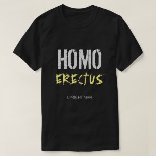 Camiseta HOMO ERECTUS - homem ereto