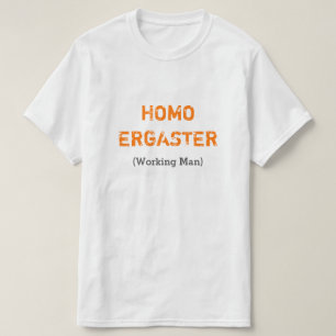 Camiseta HOMO ERGASTER (homem de funcionamento)