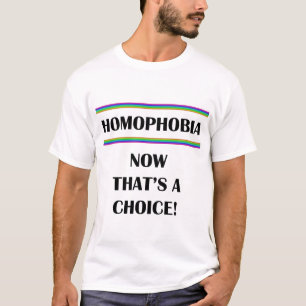 Camiseta Homofobia....Agora Isso é uma Escolha!