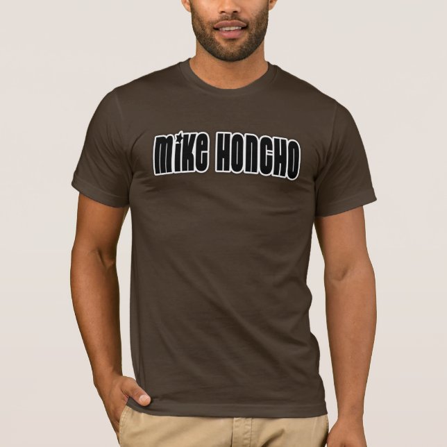 Camiseta Honcho de Mike (Frente)