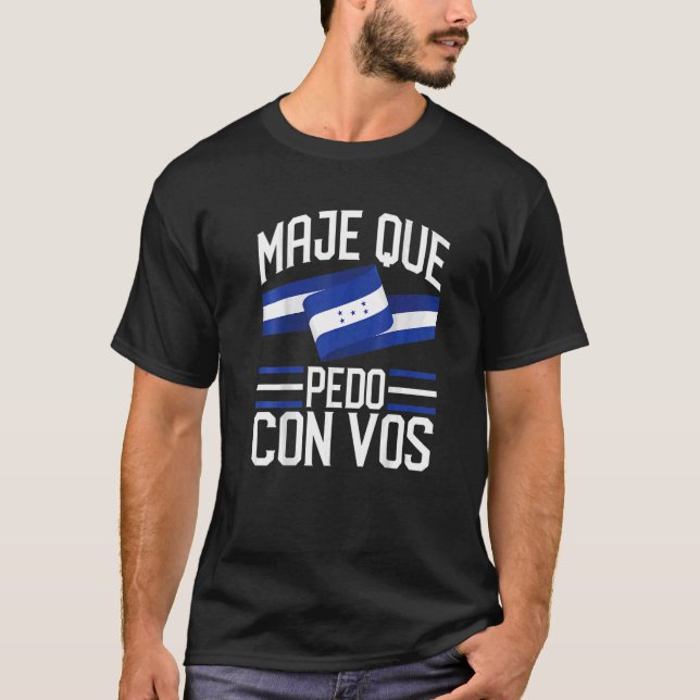 Camiseta Honduras Flag Catracho Pride Maje Que Pedo Con Vo (Frente)
