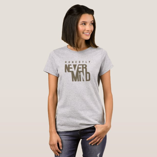 Camiseta Honestamente, Nunca Mente | Mulheres (Frente Completa)