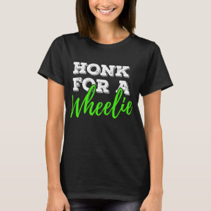 Camiseta Honk For A Wheelie Motorcycle Mountainbike BA
