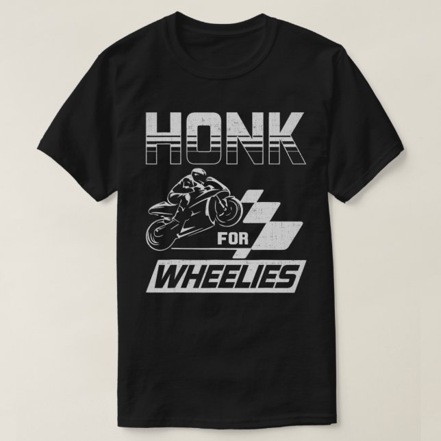 Camiseta Honk For Wheelies Motorcycle Bike Speed Fas (Frente do Design)