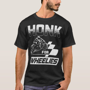 Camiseta Honk For Wheelies Motorcycle Bike Speed Fas
