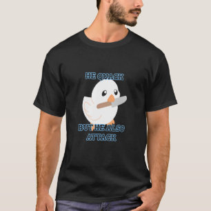 Camiseta Honk Honk Am Meme u201CHe Quack Mas Ele Também Ata