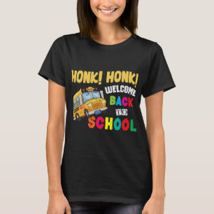 Camiseta Honk Honk Bem-Vindo De Volta Para O Motorista De Ô