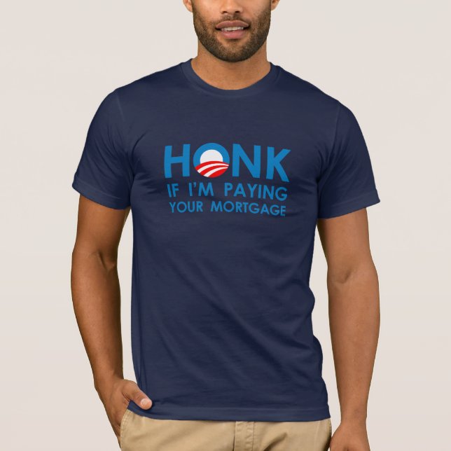 Camiseta HONK SE eu ESTOU PAGANDO SUA HIPOTECA (Frente)