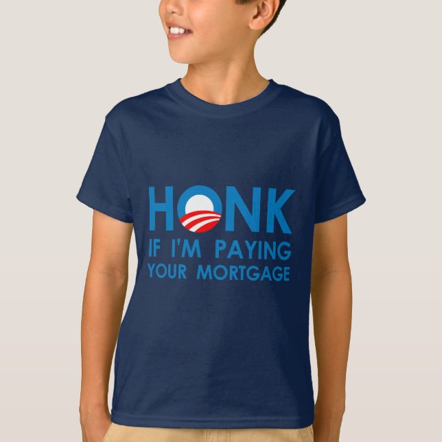 Camiseta HONK SE eu ESTOU PAGANDO SUA HIPOTECA (Frente)