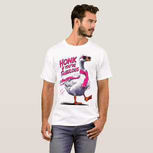 Camiseta Honk, se você é fabuloso - ganso divertido