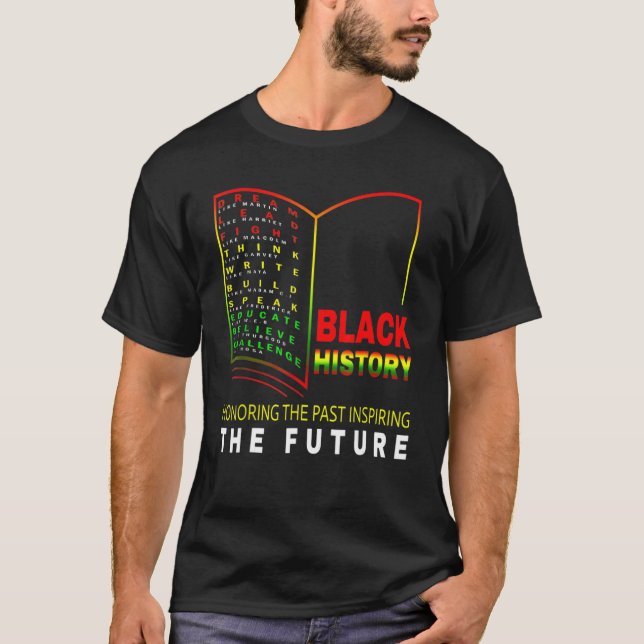 Camiseta Honoring Past Inspiring Future African Black Histo (Frente)