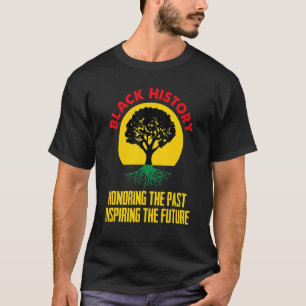 Camiseta Honoring Past Inspiring Future Black History Month