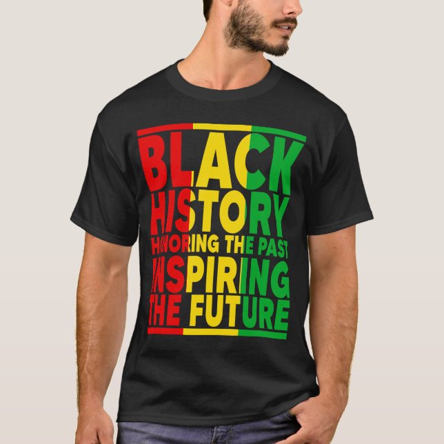 Camiseta Honoring Past Inspiring Future I Am Black History  (Frente)