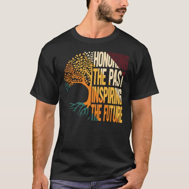 Camiseta Honoring The Past Inspiring The Future (Frente)