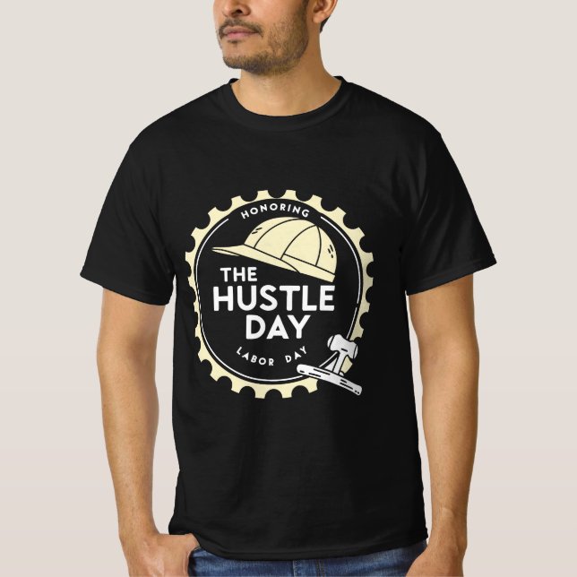 Camiseta Honrando o Hustle no Dia do Trabalho (Frente)