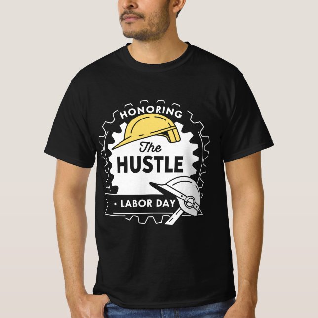 Camiseta Honrando o Hustle | Tee do Tributo do Dia do Traba (Frente)