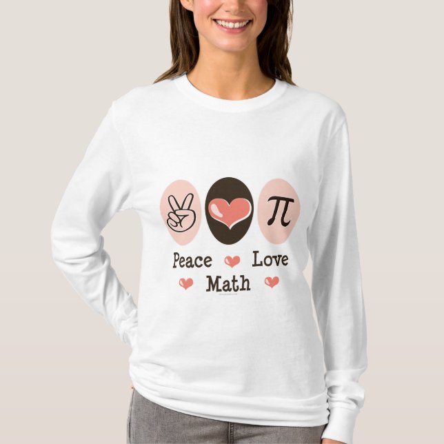 Camiseta Hoodie da matemática do amor da paz (Frente)