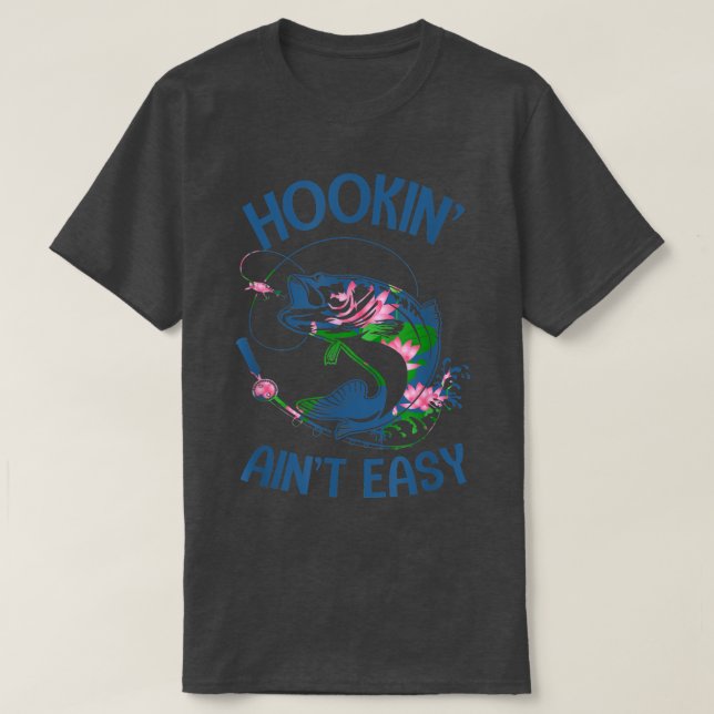 Camiseta Hookin Aint Easy Apparel  (Frente do Design)
