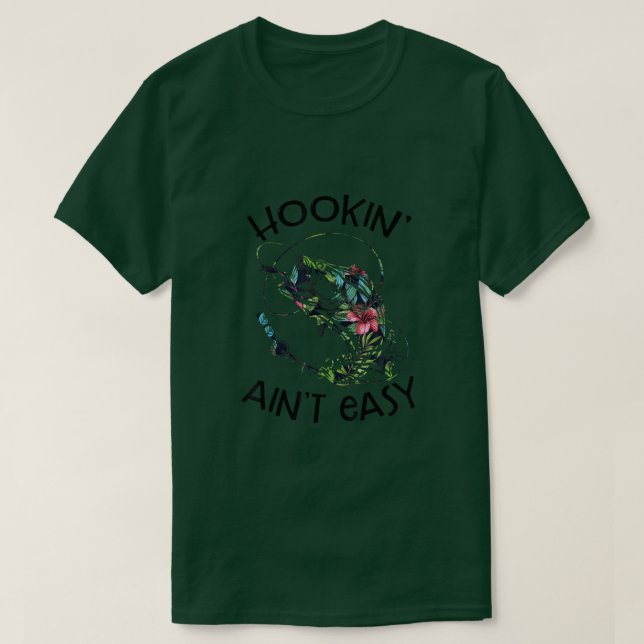 Camiseta Hookin Aint Fácil Presente De Pesca Engraçado Para (Frente do Design)