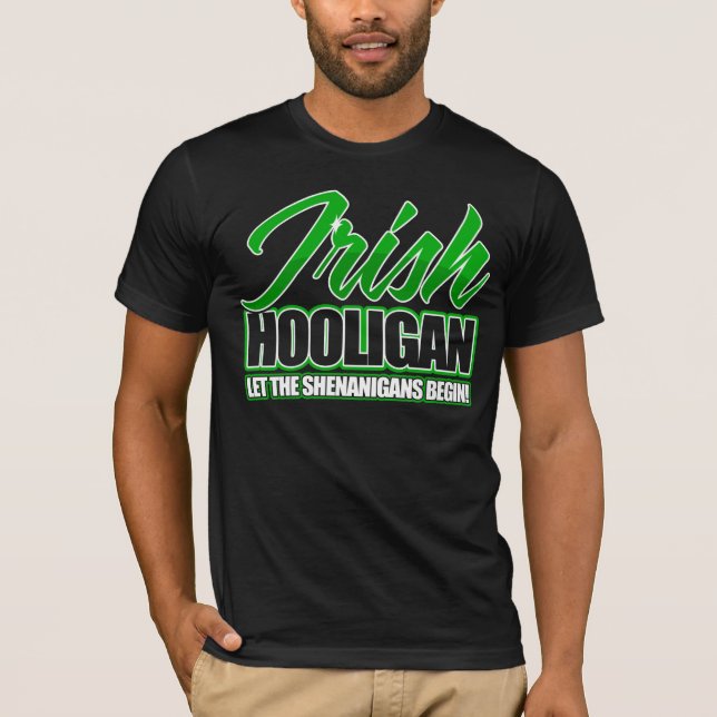 Camiseta Hooligan irlandês - deixe os Shenanigans começar! (Frente)