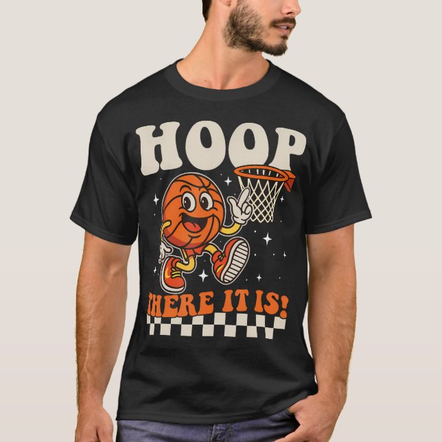 Camiseta Hoop There It Is - Fã de Basquetebol Cesta de Basq (Frente)