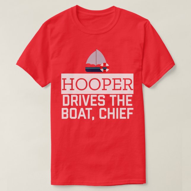 Camiseta Hooper Dirige O Marinheiro Engraçado Chefe De Barc (Frente do Design)