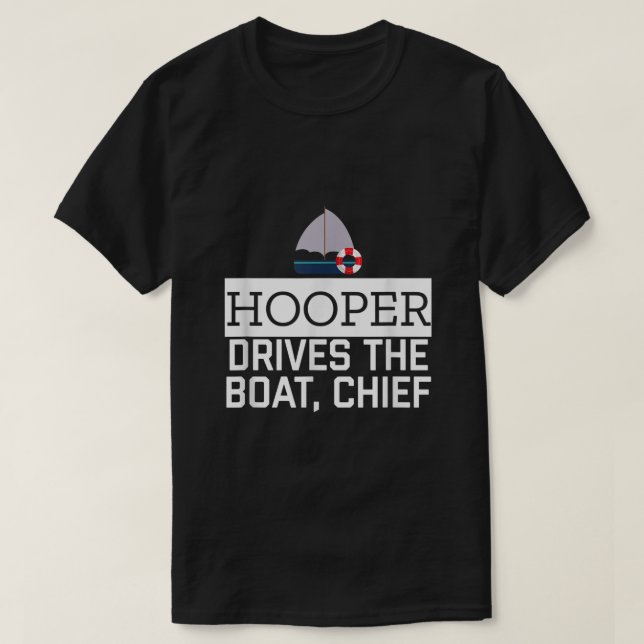 Camiseta Hooper Dirige O Marinheiro Engraçado Chefe De Barc (Frente do Design)