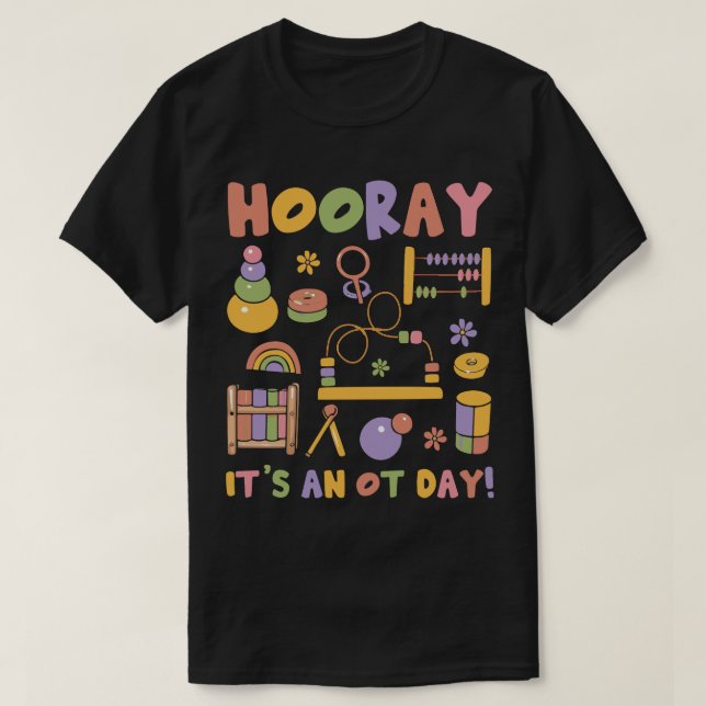 Camiseta Hooray É Um Pediatr De Terapia Ocupacional Do Dia  (Frente do Design)