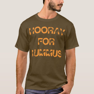 Camiseta "Hooray para t-shirt de Hummus"