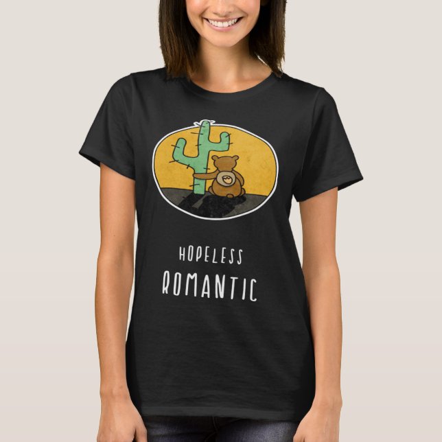 Camiseta Hopeless Romantic Bear Loves Cactus (Frente)