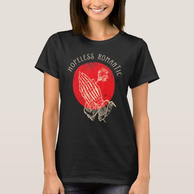 Camiseta Hopeless Romantic, Praying Hands Rose Skeleton Val (Frente)