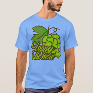 Camiseta Hoppy Estará Aqui impressão De Álcool Engraçado
