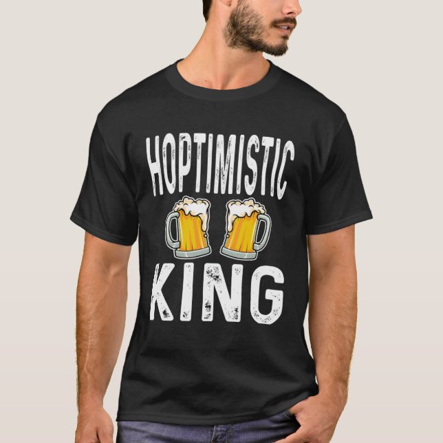 Camiseta Hoptimistic King Funny Beer Lover Drinker Home Bre (Frente)