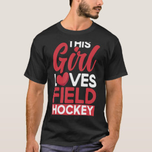 Camiseta Hóquei em campo que esta garota ama hóquei em camp