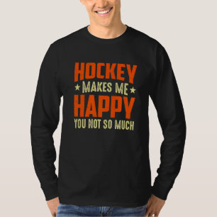 Camiseta Hóquei Me Faz Feliz Você Não Tanto