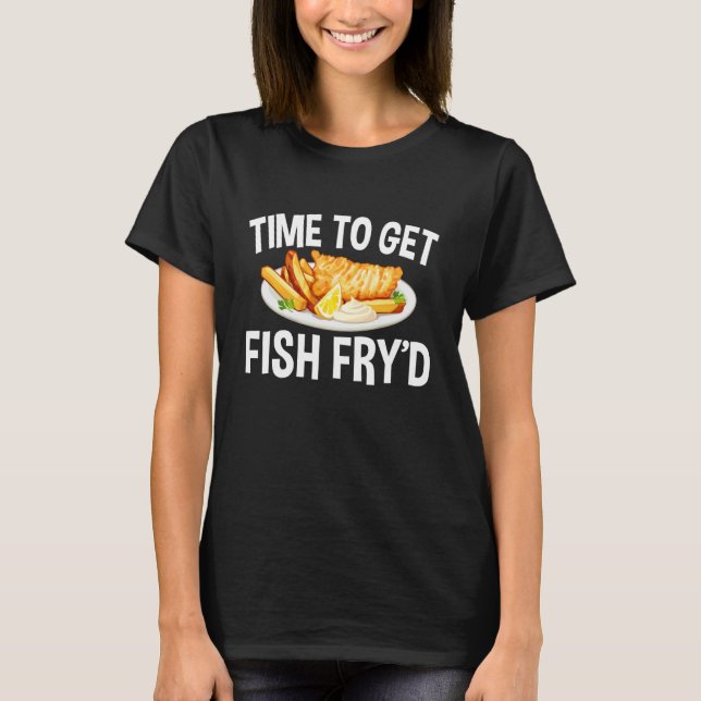 Camiseta Hora de Fazer Peixe Frito à Moda Fish Fry (Frente)