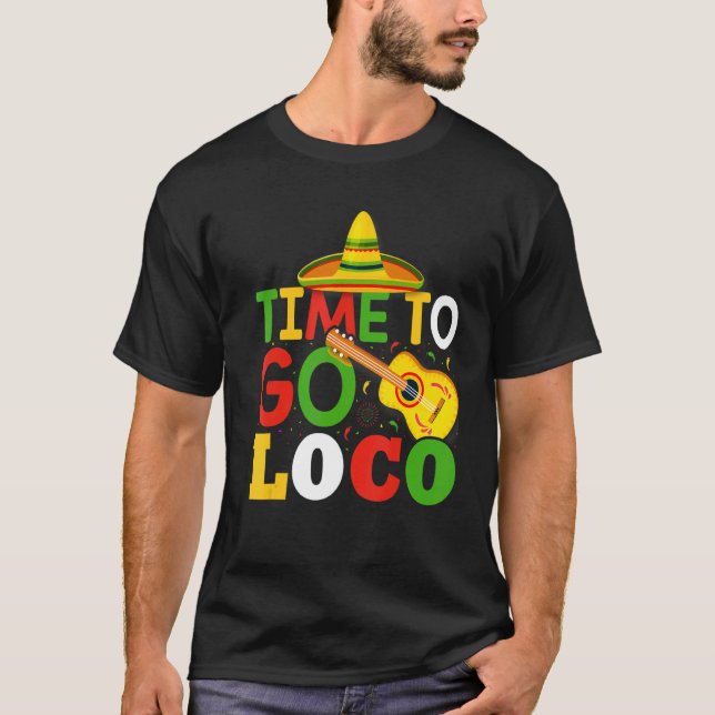 Camiseta Hora De Ir Loco Cute E Cinco De Mayo (Frente)