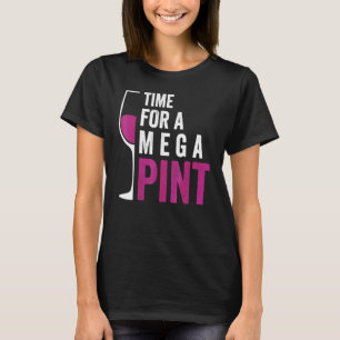 Camiseta Hora de um Copo de Vinho Mega Pint  Dito Sarcástic