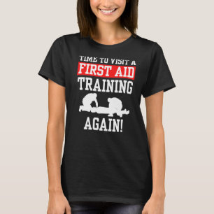 Camiseta Hora De Visitar Um Treinamento De Primeiros Socorr