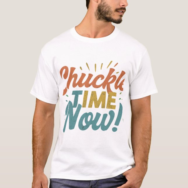Camiseta Hora Do Chuckle Agora. (Frente)