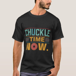 Camiseta Hora Do Chuckle Agora.