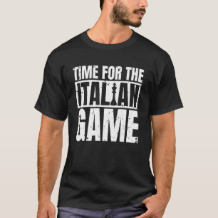 Camiseta Hora Do Jogador De Xadrez De Jogo Italiano