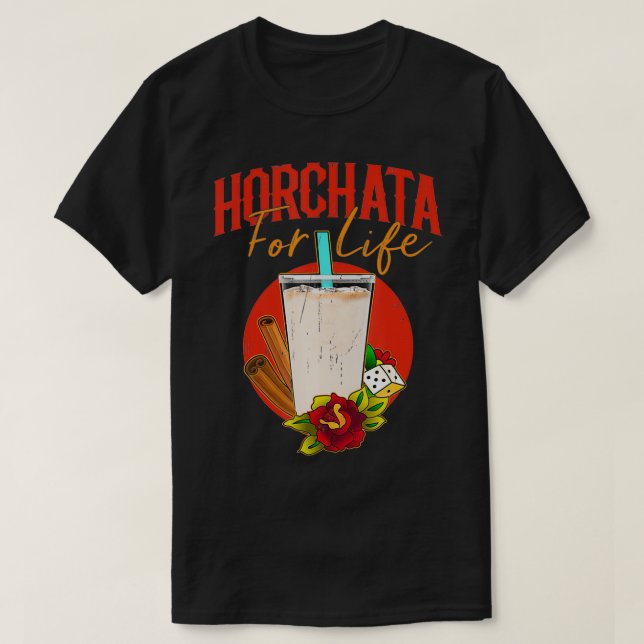 Camiseta Horchata For Life  Funny Meican Food Dessert  (Frente do Design)