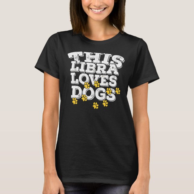 Camiseta Horoscópio Sinal Zodiac Libra ama Cães (Frente)