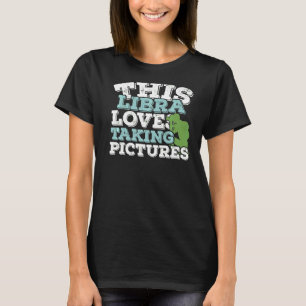Camiseta Horoscópio Sinal Zodiac Libra ama Tirar Fotos