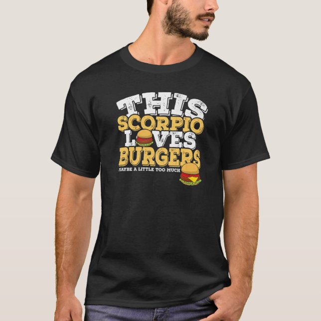 Camiseta Horoscópio Sinal Zodiac Scorpio ama Burgers (Frente)