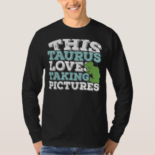 Camiseta Horoscópio Sinal Zodiac Taurus ama tirar fotos